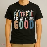 Retro Comfort All My Life You Have Been Faithful T-Shirt thumb 3