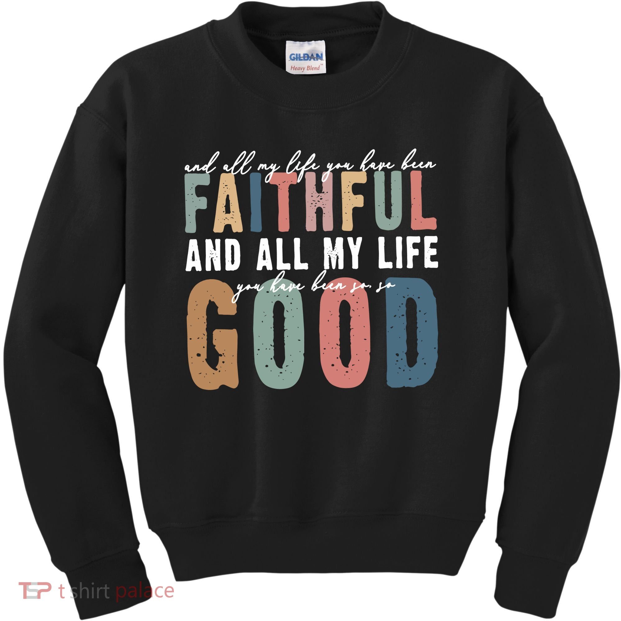 Retro Comfort All My Life You Have Been Faithful Kids Sweatshirt