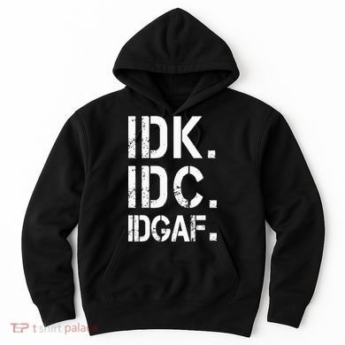 retro Crude and Tasteless IDK IDC IDGAF Hoodie