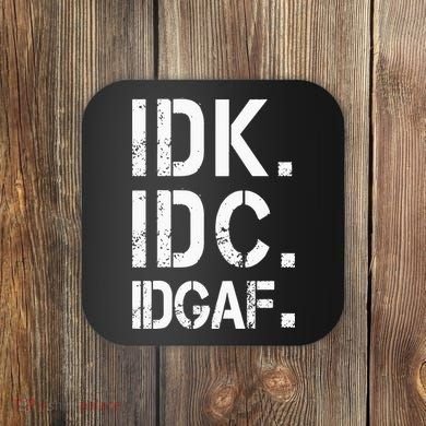 retro Crude and Tasteless IDK IDC IDGAF Coaster
