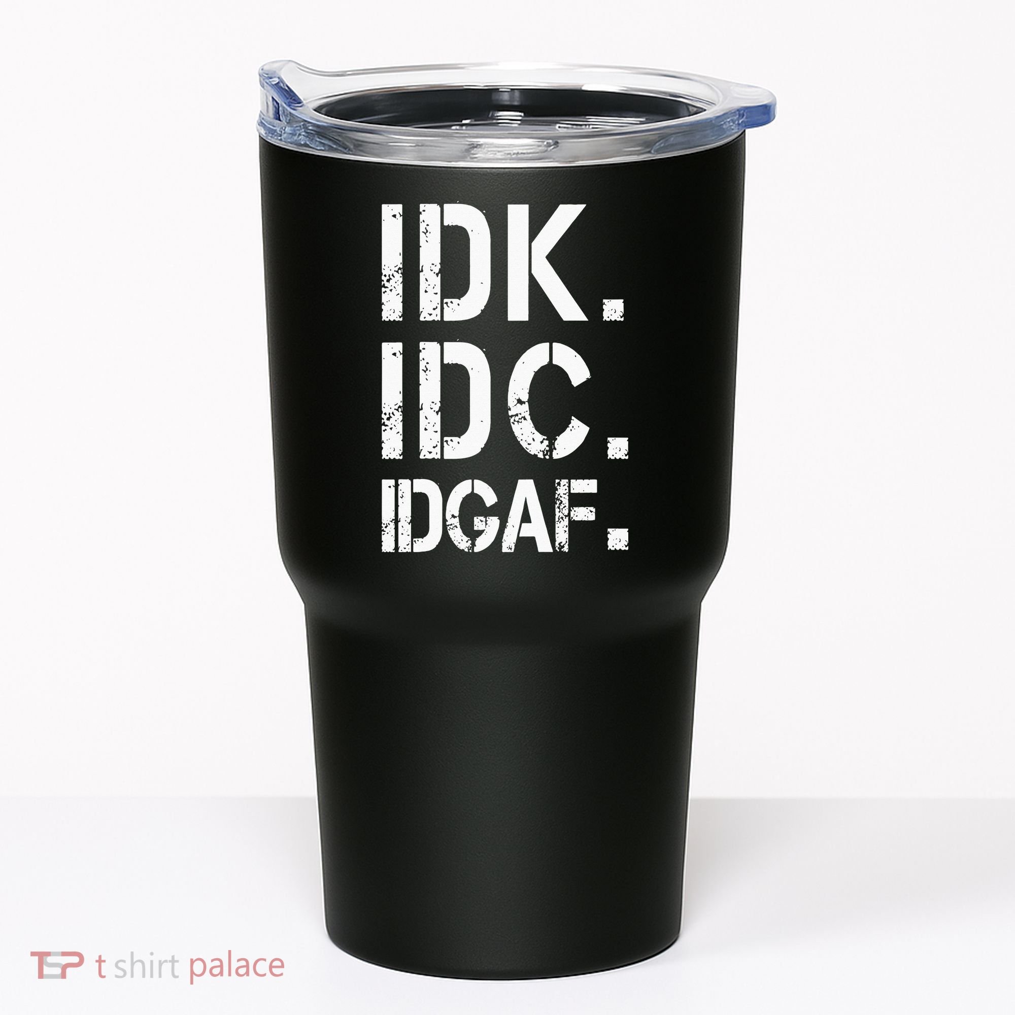 retro Crude and Tasteless IDK IDC IDGAF Tumbler