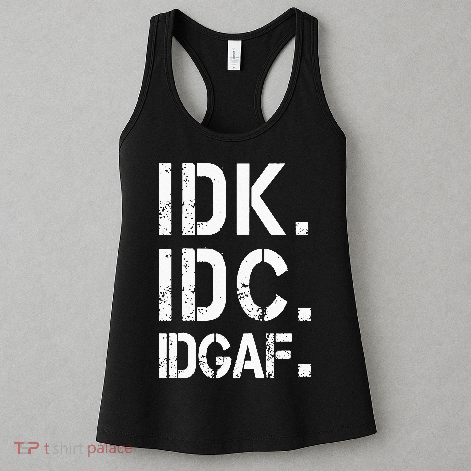 retro Crude and Tasteless IDK IDC IDGAF Women's Tank Top
