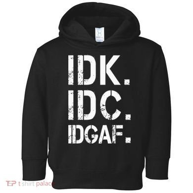 retro Crude and Tasteless IDK IDC IDGAF Toddler Hoodie