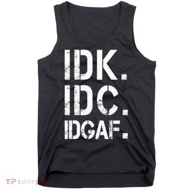 retro Crude and Tasteless IDK IDC IDGAF Tank Top