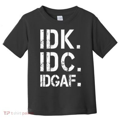 retro Crude and Tasteless IDK IDC IDGAF Toddler T-Shirt