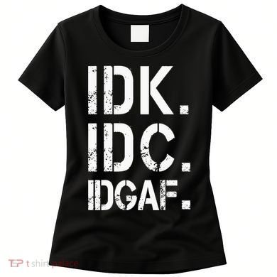 retro Crude and Tasteless IDK IDC IDGAF Women's T-Shirt