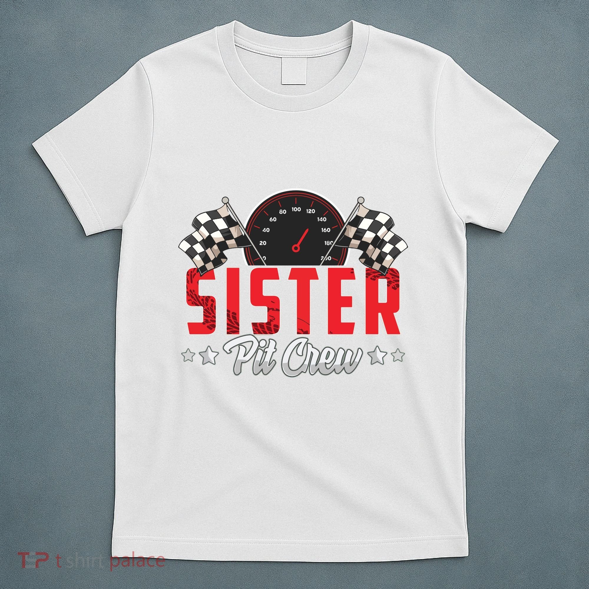 Race Car Birthday Party Racing Family Sister Pit Crew T-Shirt