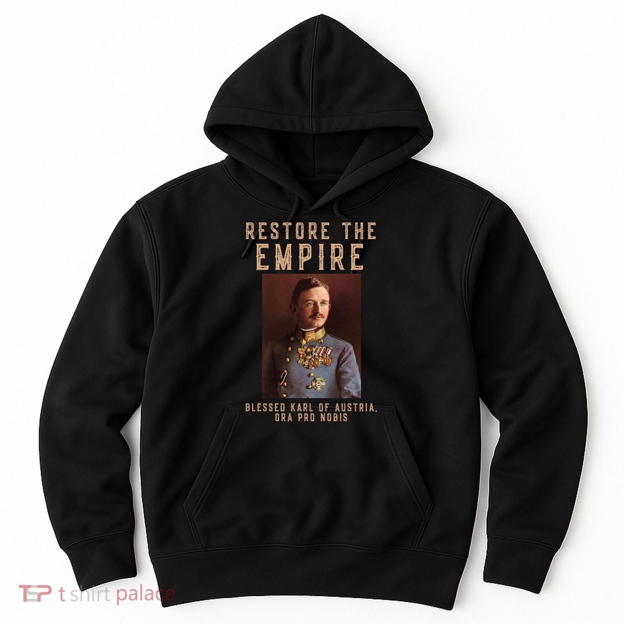 Roman Catholic Blessed Karl Of Austria Monarchist Hoodie