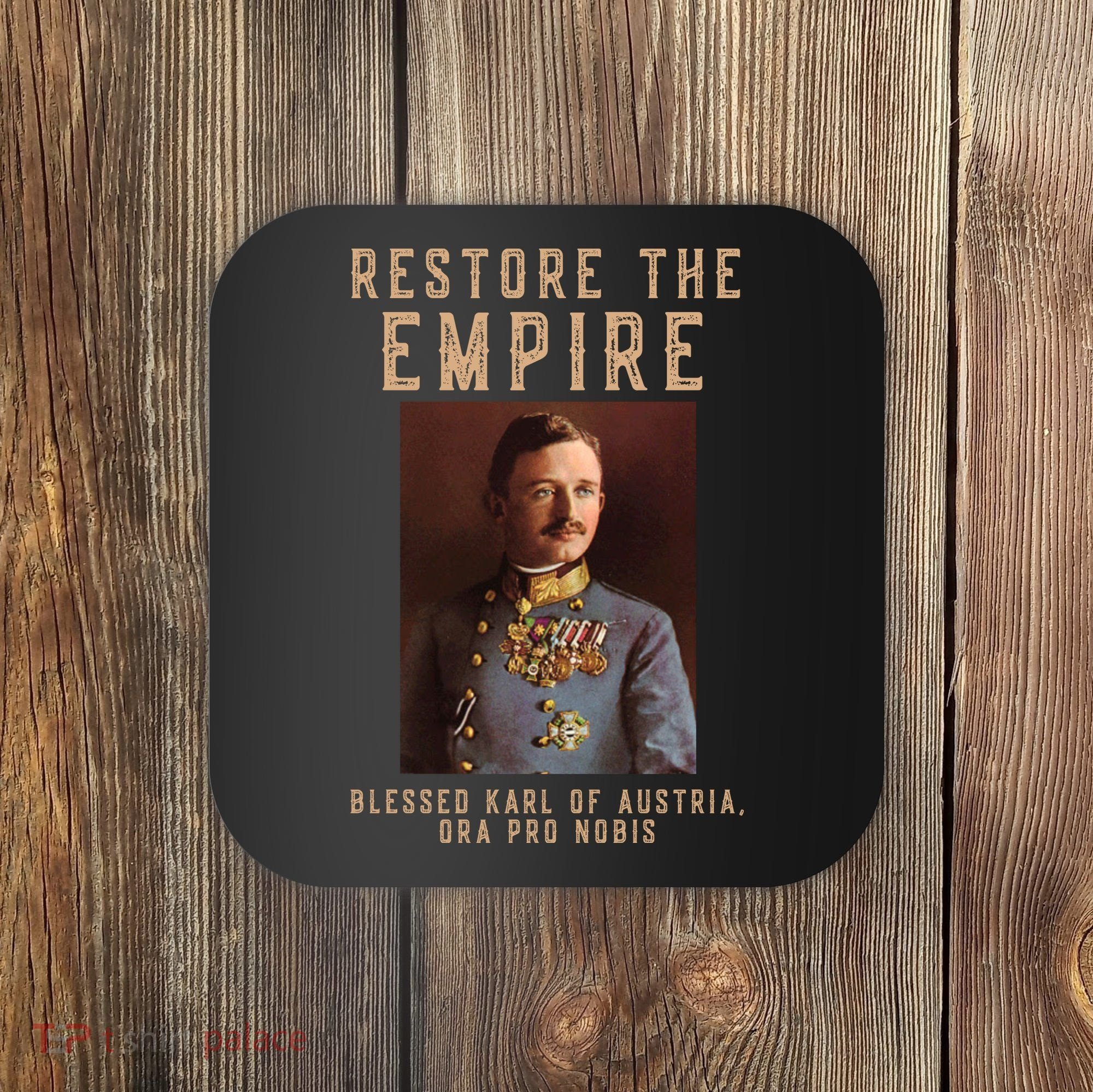 Roman Catholic Blessed Karl Of Austria Monarchist Coaster