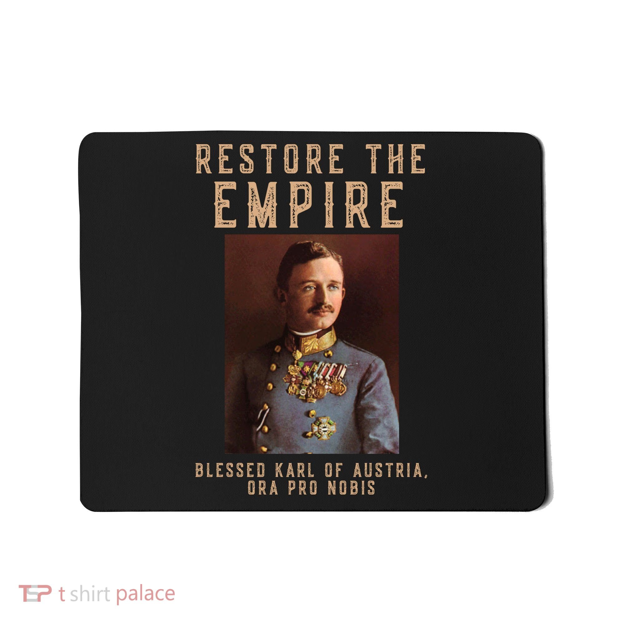 Roman Catholic Blessed Karl Of Austria Monarchist Mousepad