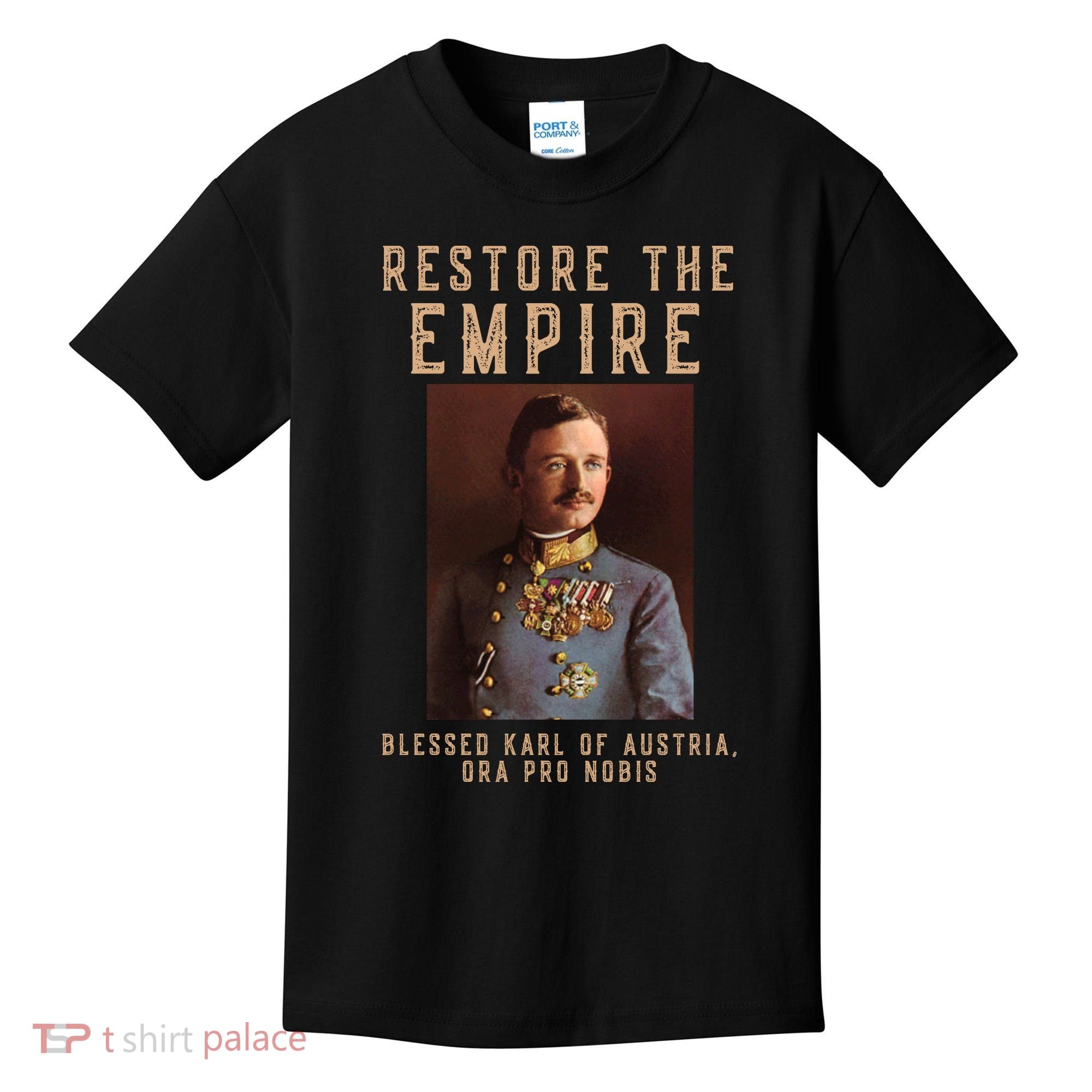 Roman Catholic Blessed Karl Of Austria Monarchist Kids T-Shirt