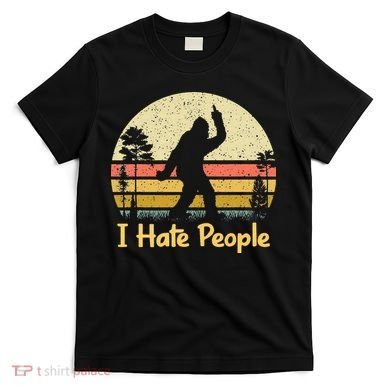 Retro Camping Bigfoot Sasquatch Middle Finger I Hate People T-Shirt