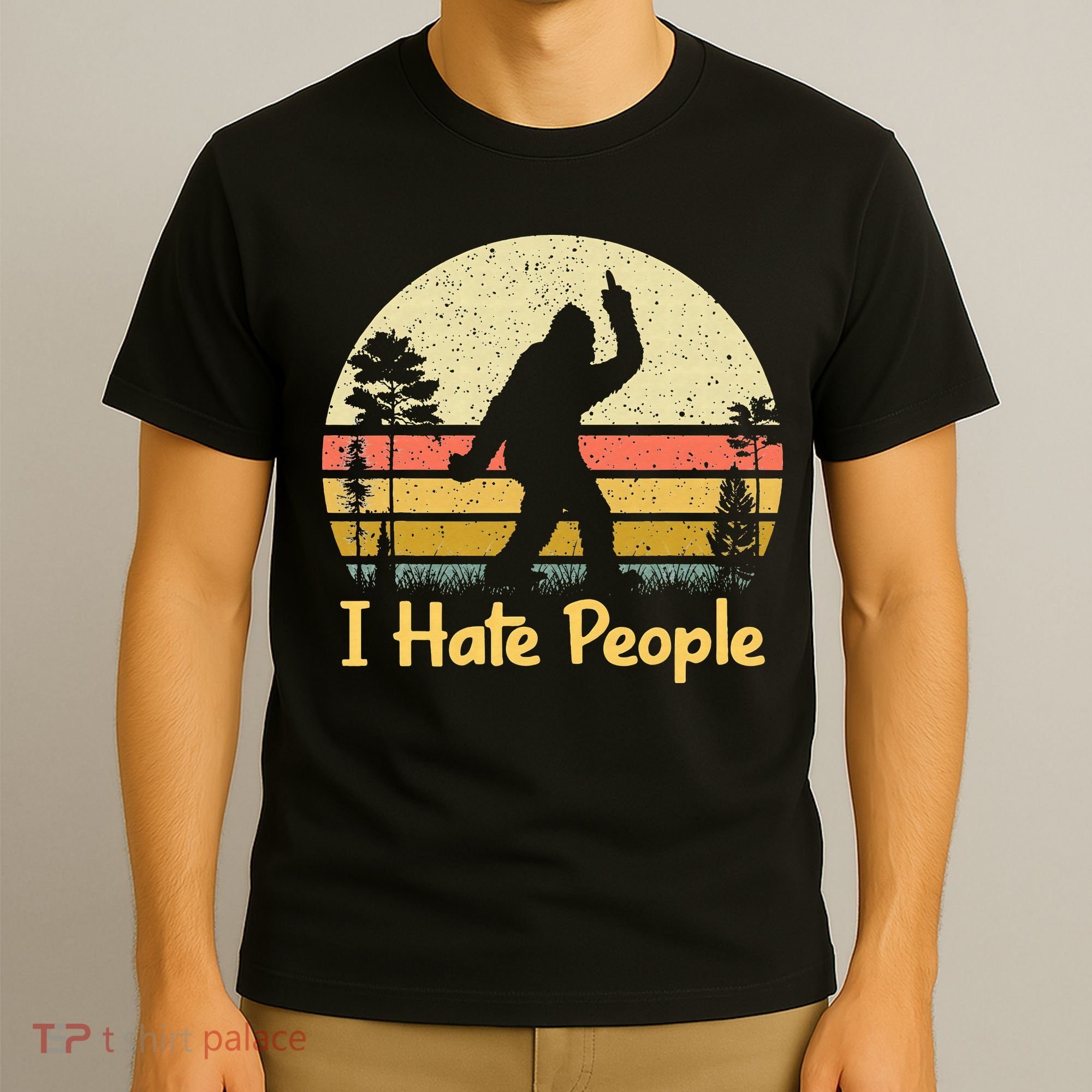 Retro Camping Bigfoot Sasquatch Middle Finger I Hate People T-Shirt