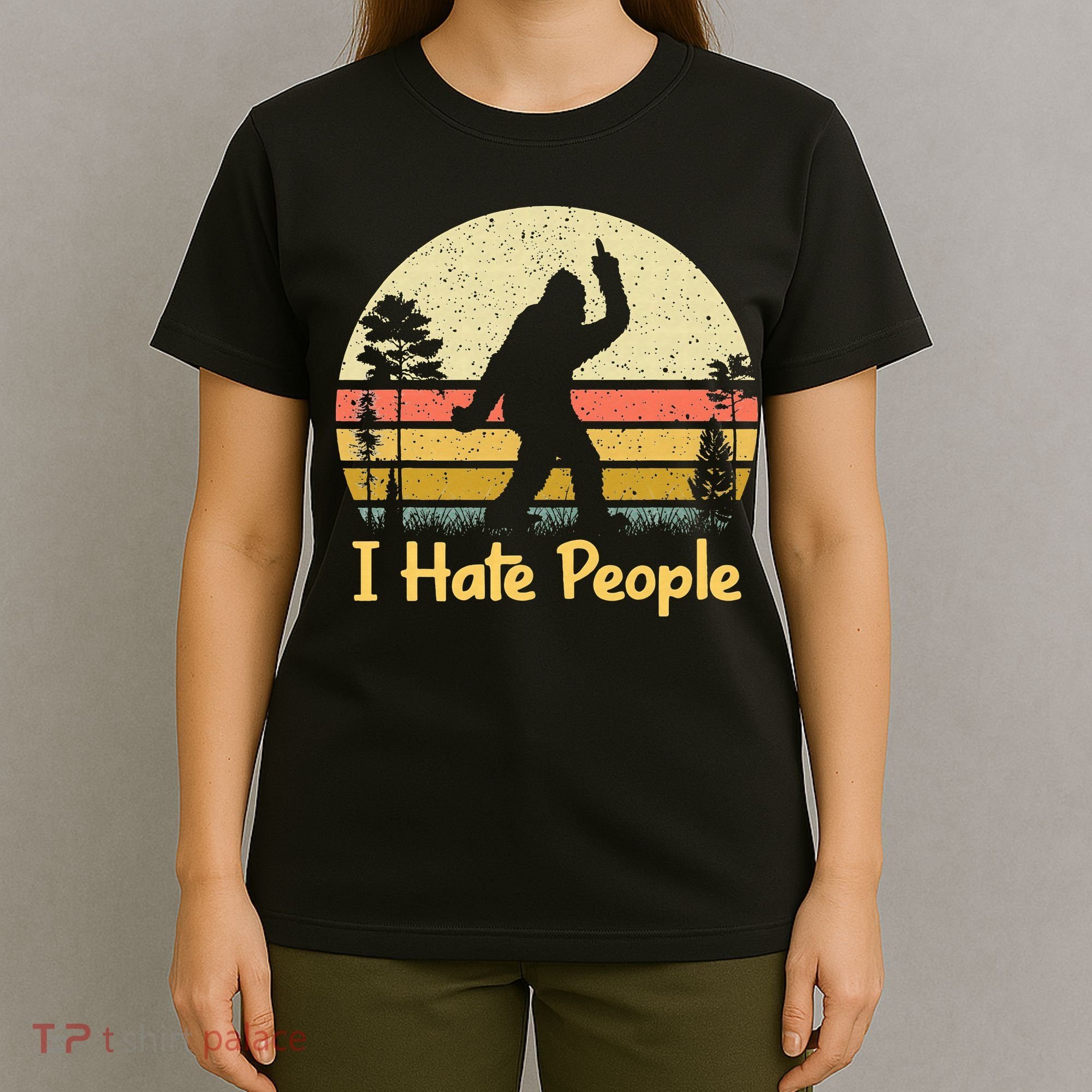 Retro Camping Bigfoot Sasquatch Middle Finger I Hate People T-Shirt
