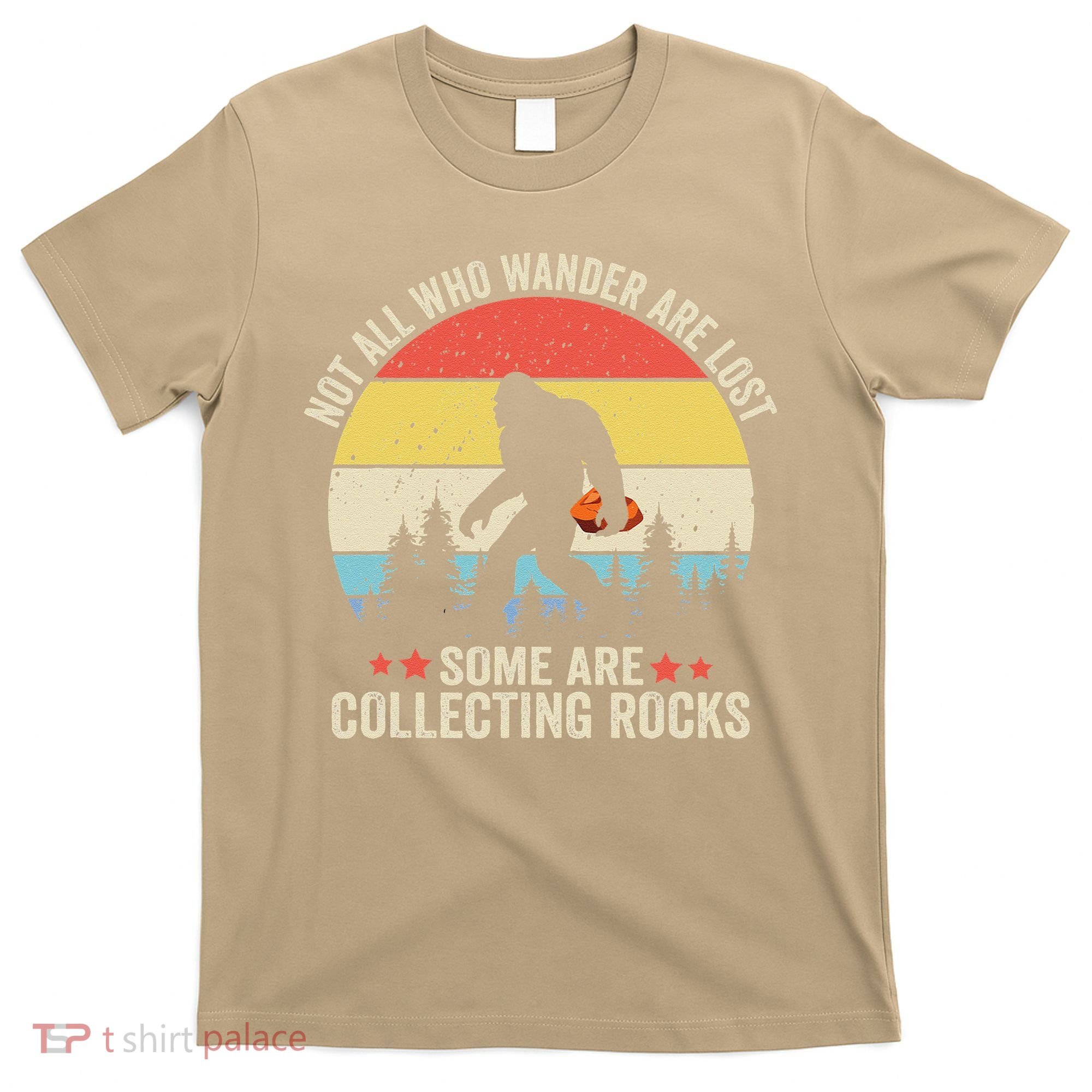 Rock Collector Bigfoot For Rockhound Geologist Geod Hunter T-Shirt