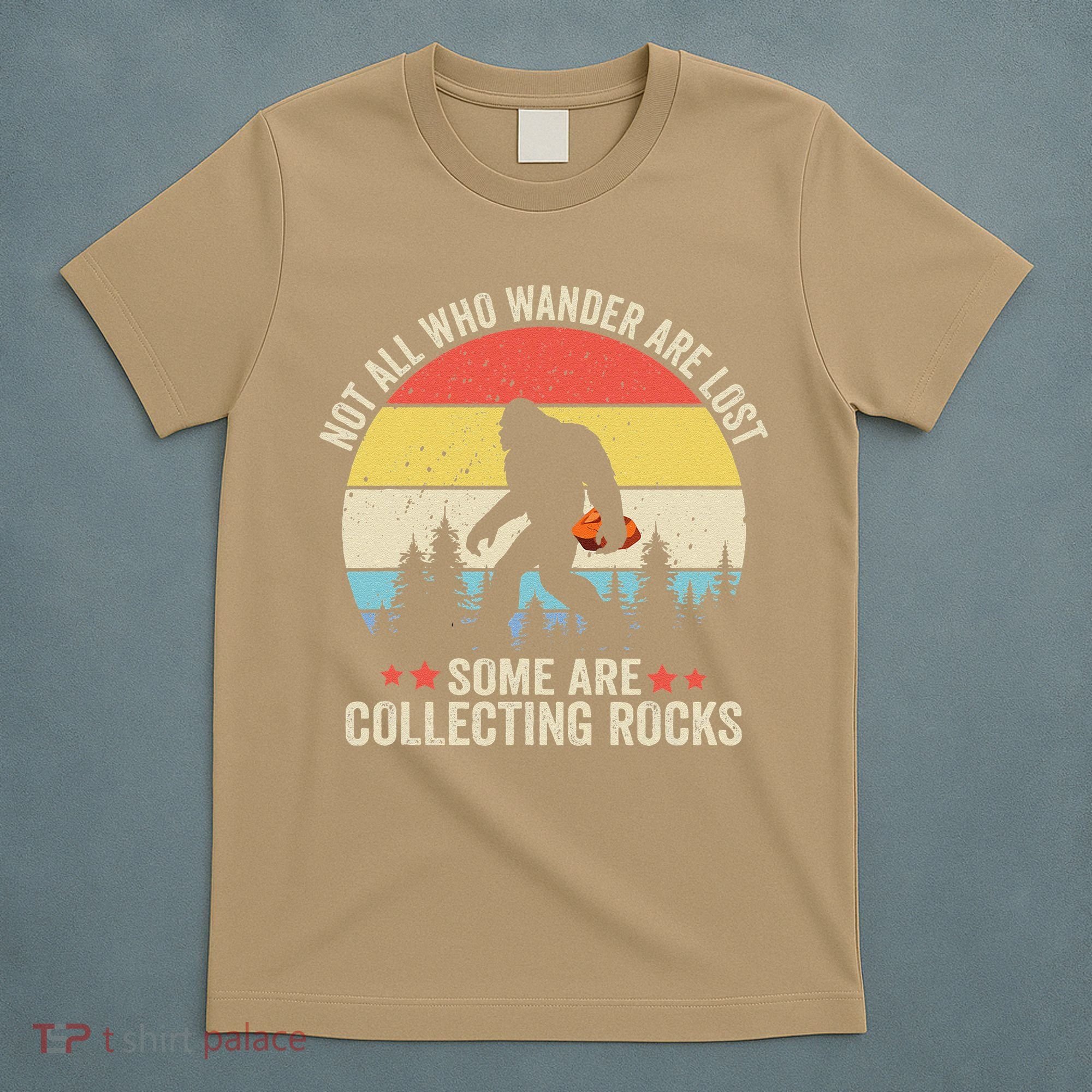 Rock Collector Bigfoot For Rockhound Geologist Geod Hunter T-Shirt