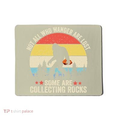 Rock Collector Bigfoot For Rockhound Geologist Geod Hunter Mousepad