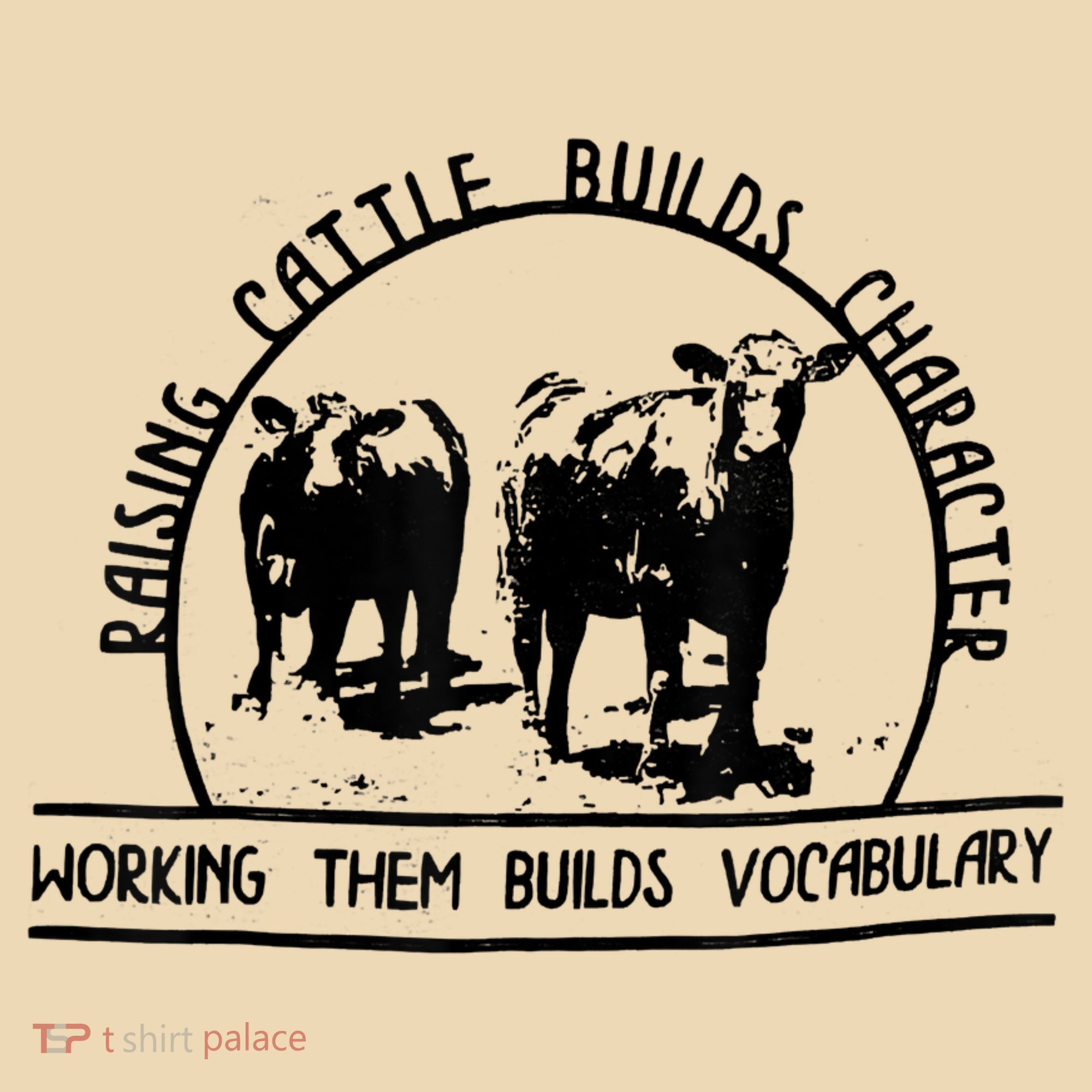 Raising Cattle Builds Character Working Them Builds Tote Bag