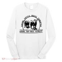 Raising Cattle Builds Character Working Them Builds Long Sleeve Shirt thumb 0
