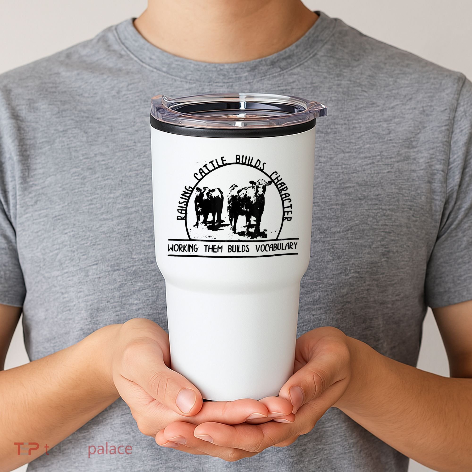 Raising Cattle Builds Character Working Them Builds Tumbler