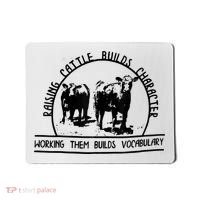 Raising Cattle Builds Character Working Them Builds Mousepad thumb 0