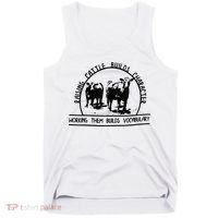 Raising Cattle Builds Character Working Them Builds Tank Top thumb 0