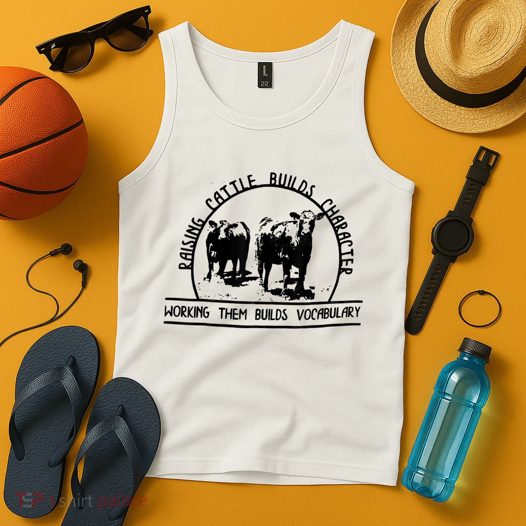 Raising Cattle Builds Character Working Them Builds Tank Top