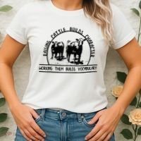 Raising Cattle Builds Character Working Them Builds Women's T-Shirt thumb 2