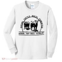 Raising Cattle Builds Character Working Them Builds Kids Long Sleeve Shirt thumb 0