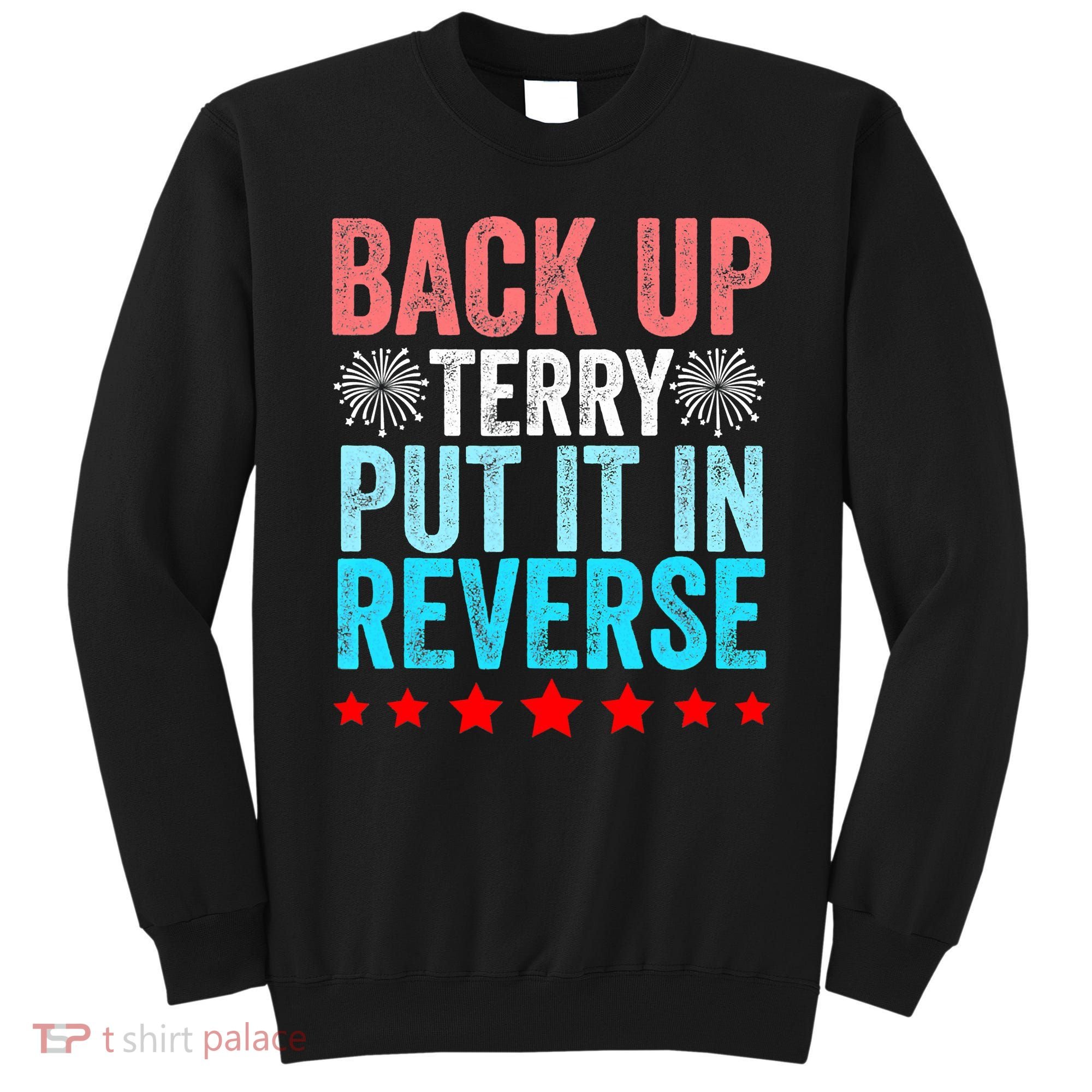 Retro Costume Back It Up Terry 4th Of July Fireworks Funny Sweatshirt