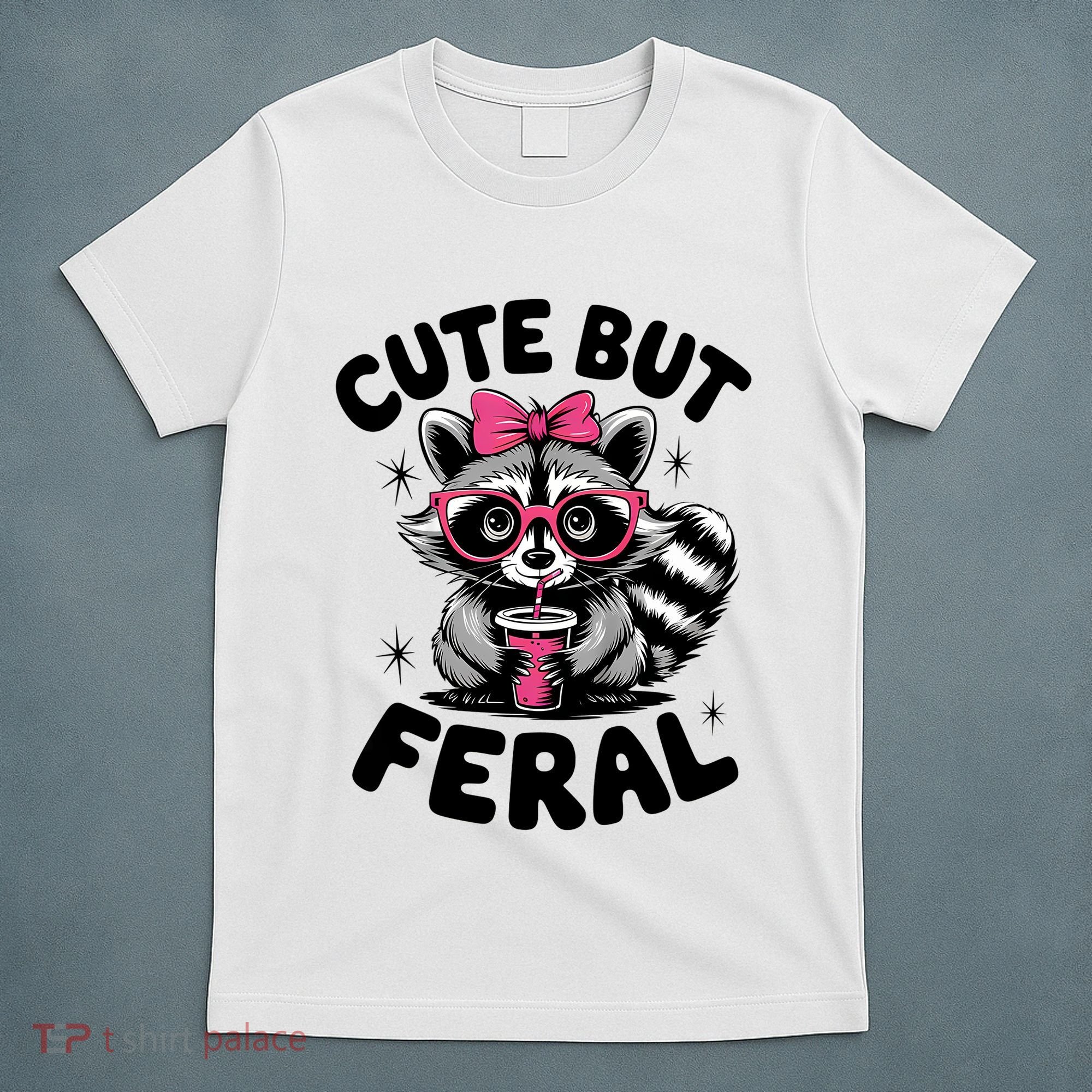 Racoon Cool Cute But Feral Teen Girl T-Shirt