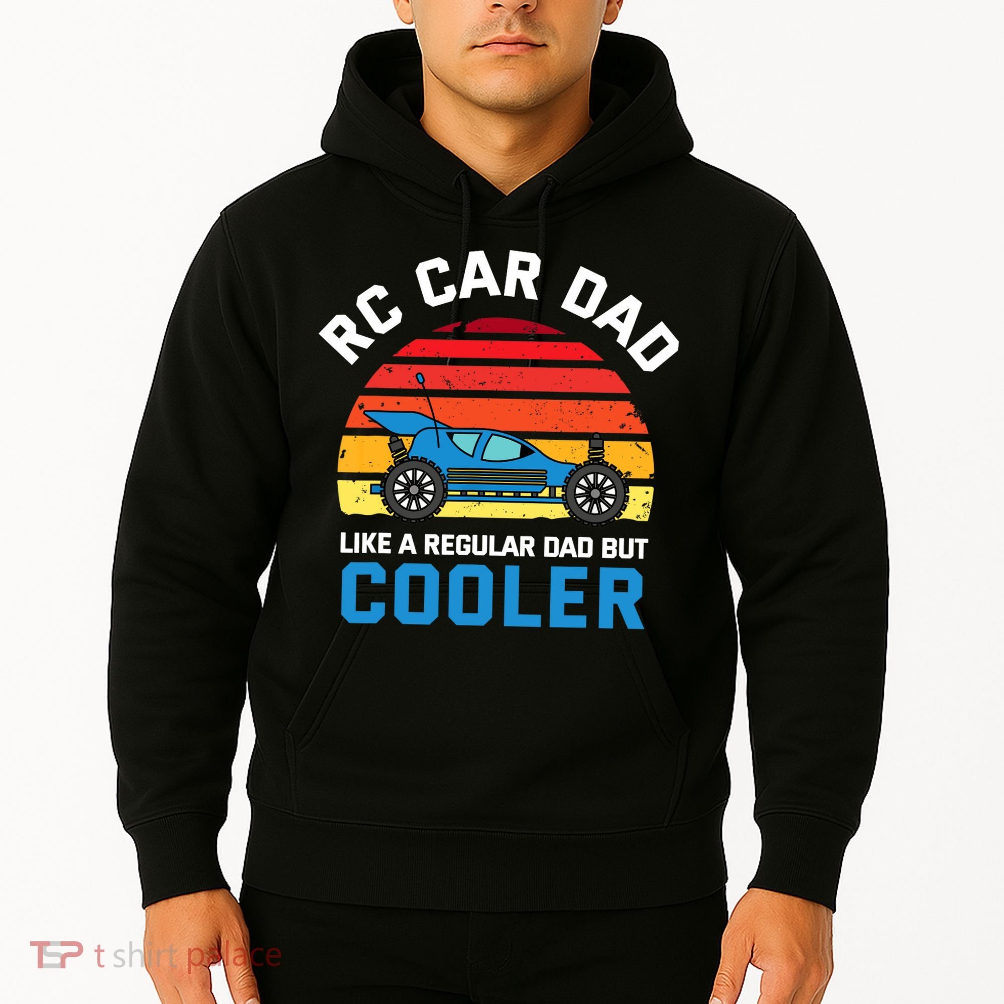 RC Car Dad Like A Regular Dad But Cooler RC Racing Lover Hoodie