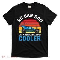 RC Car Dad Like A Regular Dad But Cooler RC Racing Lover T-Shirt thumb 0