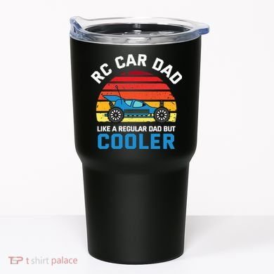 RC Car Dad Like A Regular Dad But Cooler RC Racing Lover Tumbler