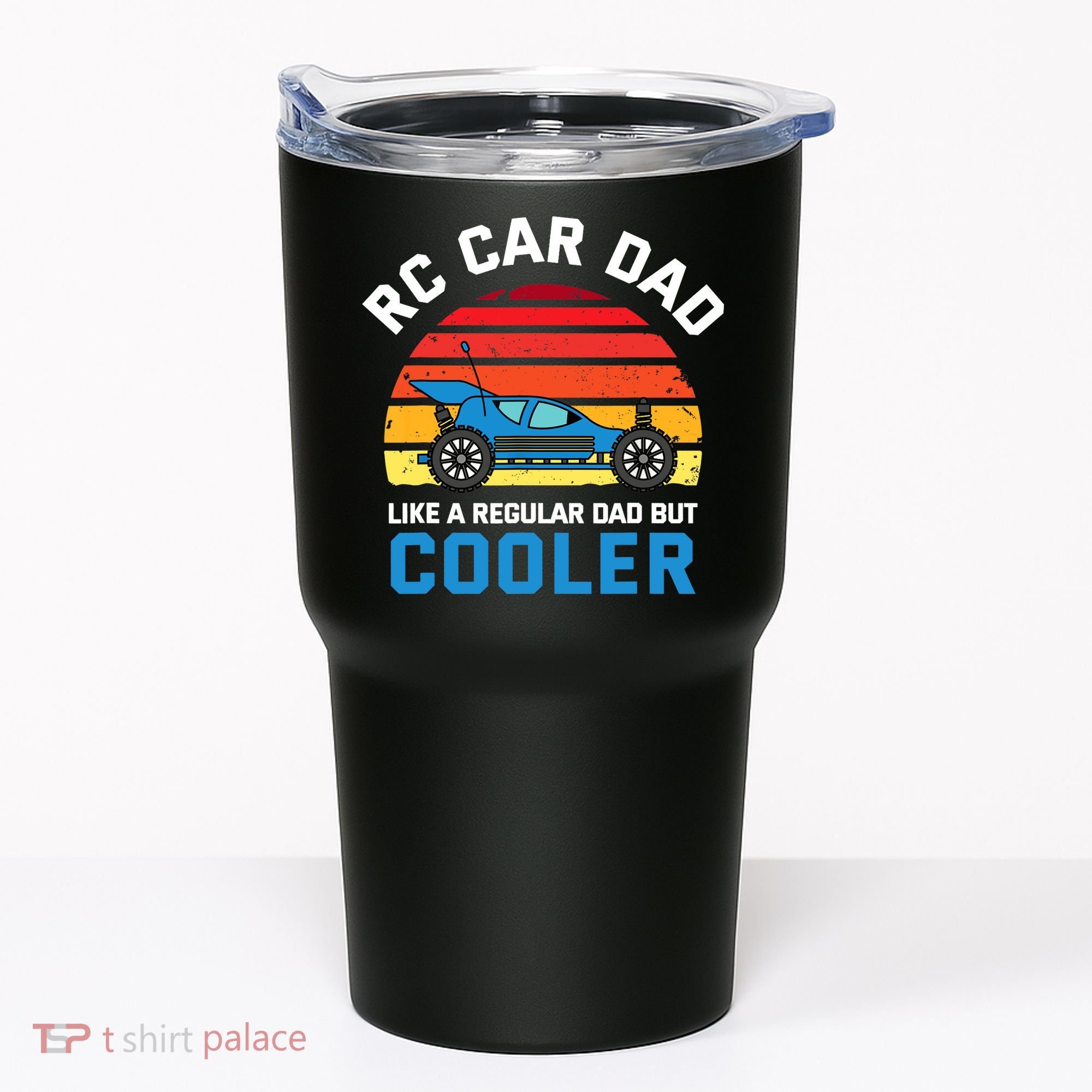 RC Car Dad Like A Regular Dad But Cooler RC Racing Lover Tumbler