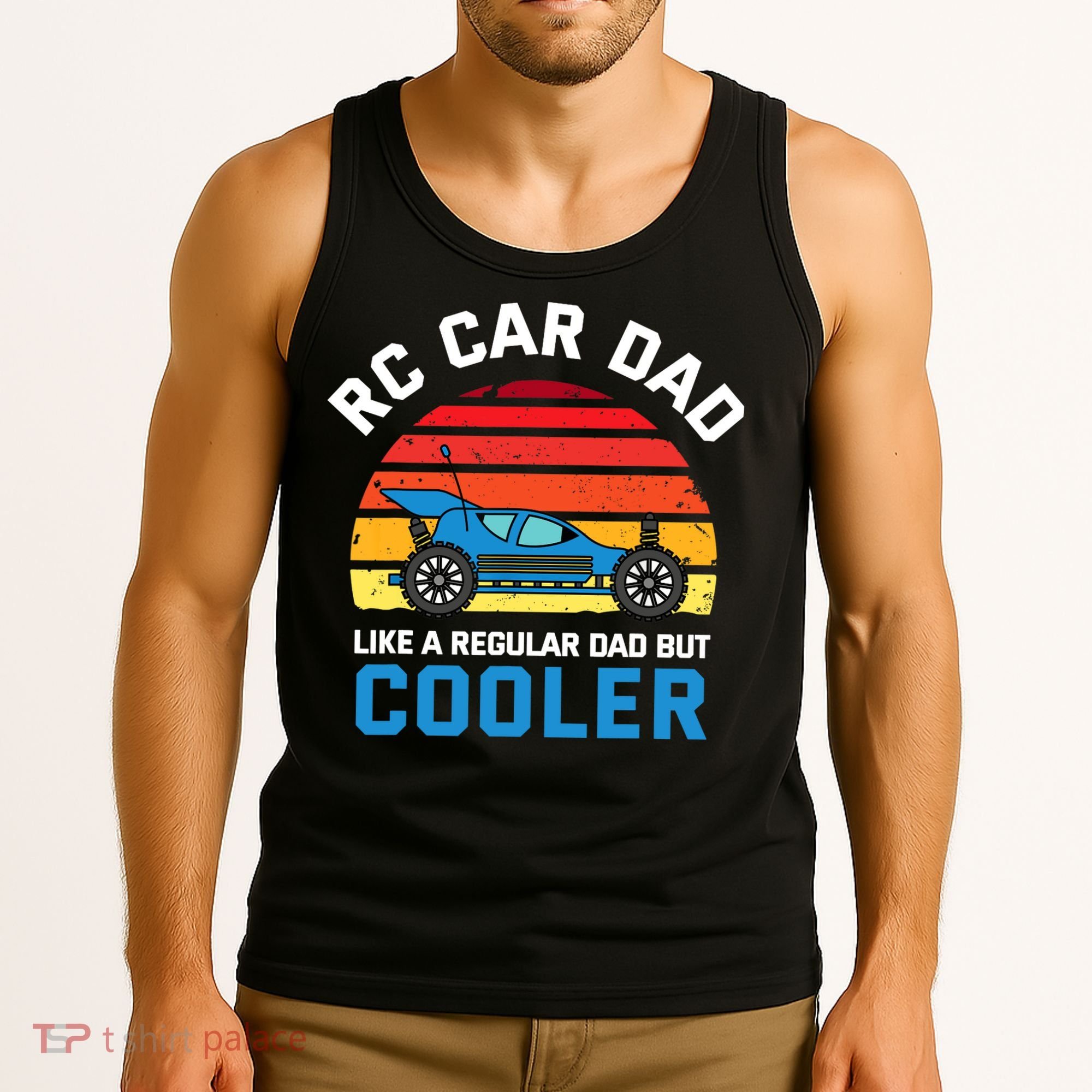 RC Car Dad Like A Regular Dad But Cooler RC Racing Lover Tank Top