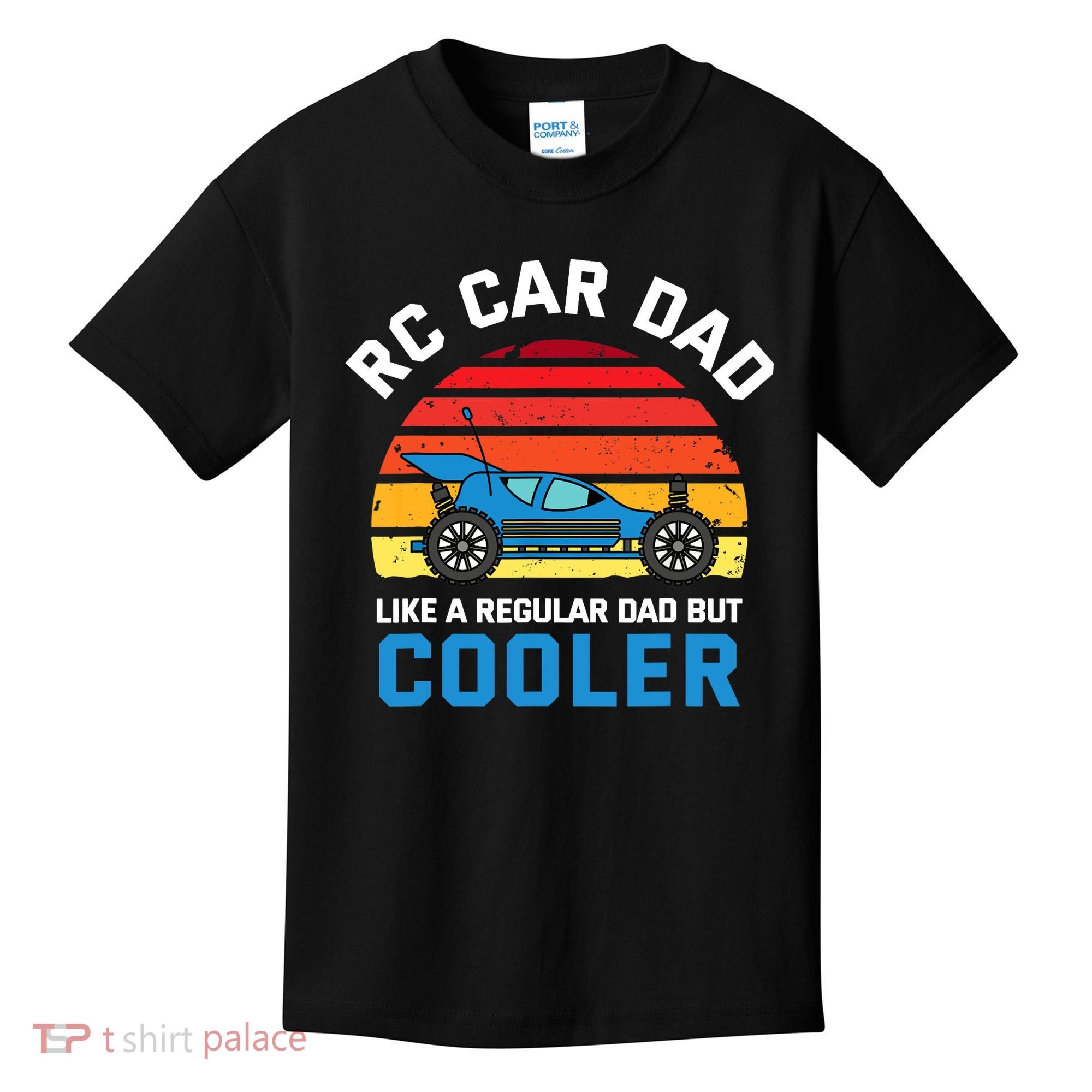 RC Car Dad Like A Regular Dad But Cooler RC Racing Lover Kids T-Shirt