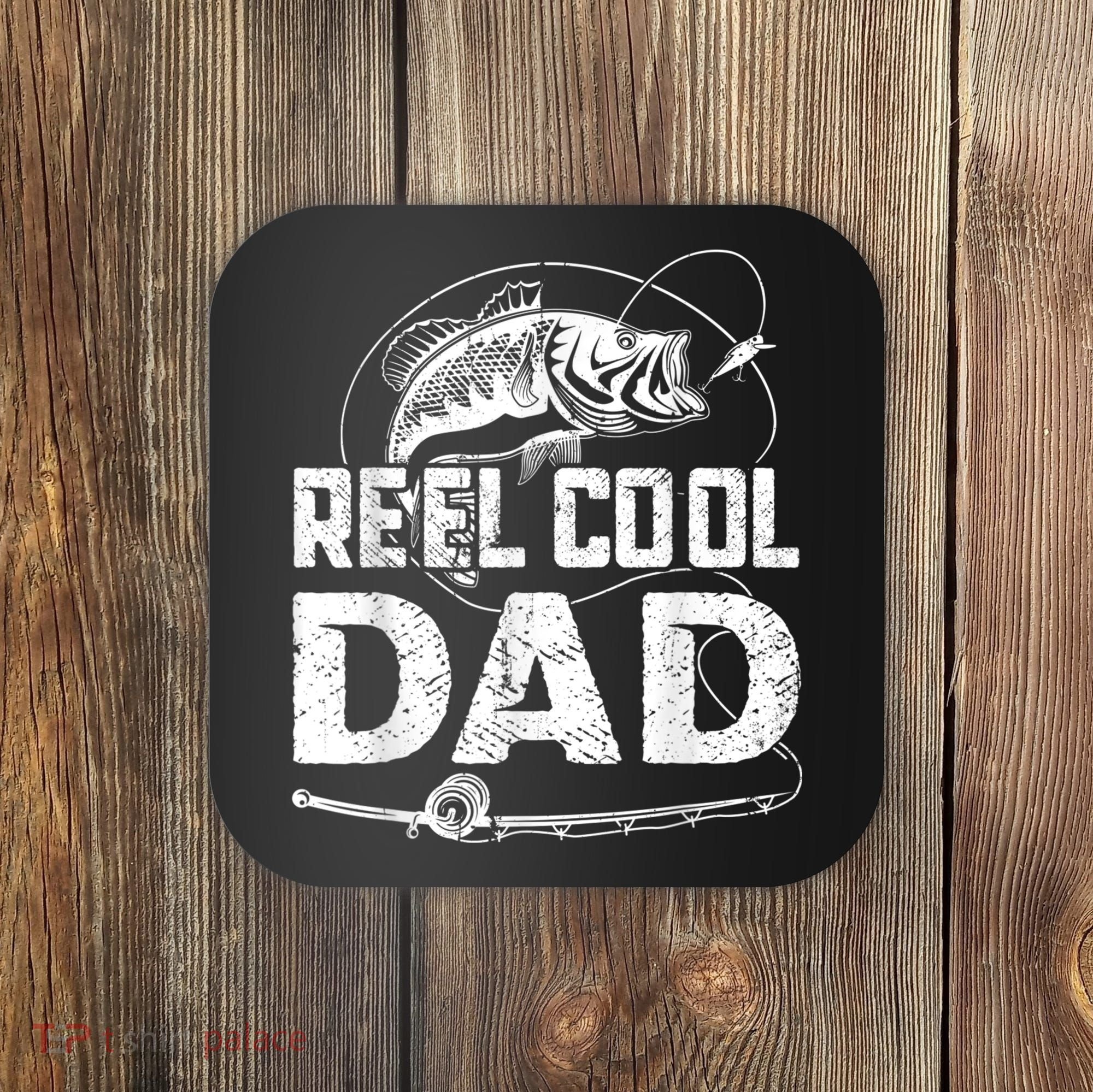 Reel Cool Dad Fishing Daddy Fathers Day Funny Coaster