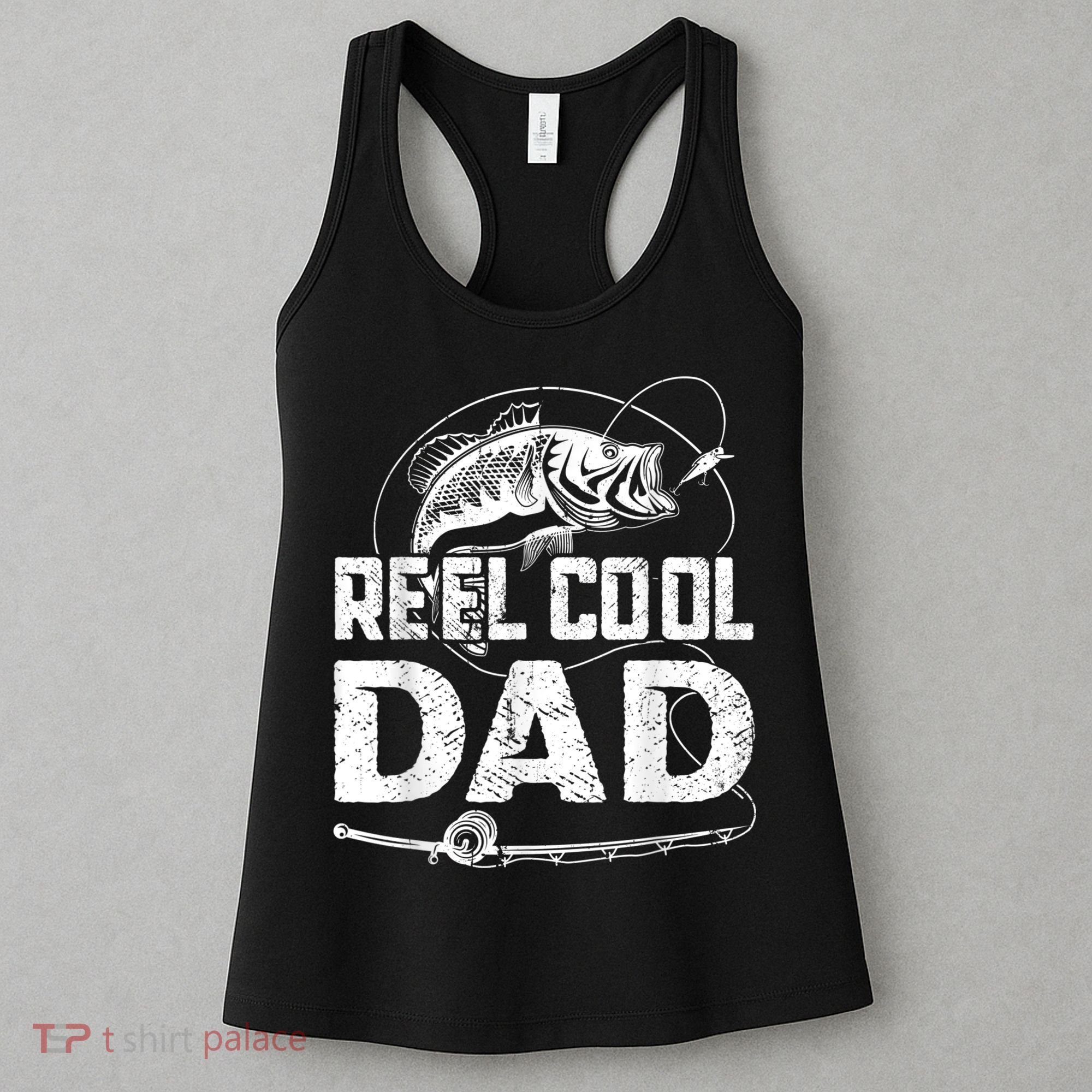 Reel Cool Dad Fishing Daddy Fathers Day Funny Women's Tank Top