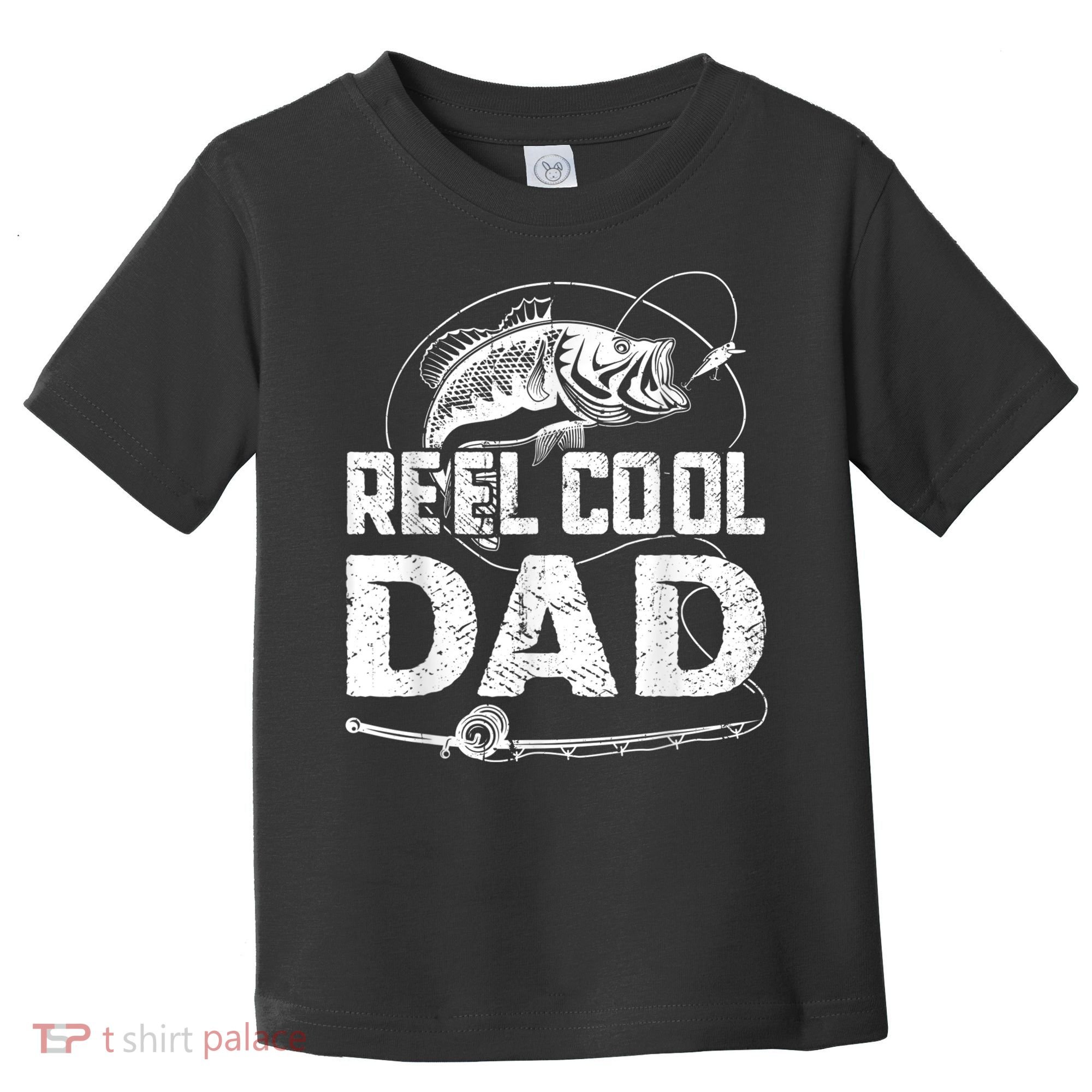 Reel Cool Dad Fishing Daddy Fathers Day Funny Toddler T-Shirt