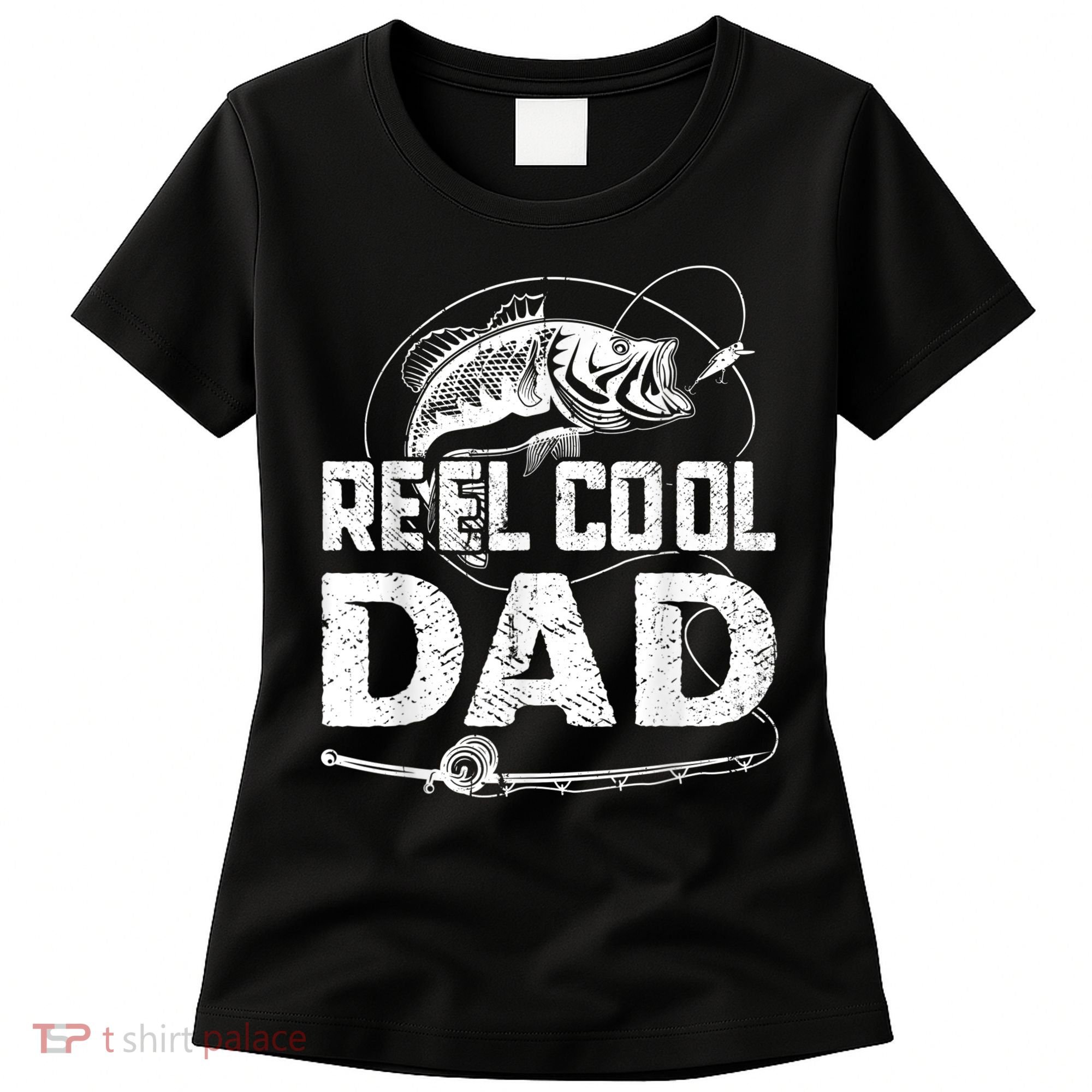 Reel Cool Dad Fishing Daddy Fathers Day Funny Women's T-Shirt