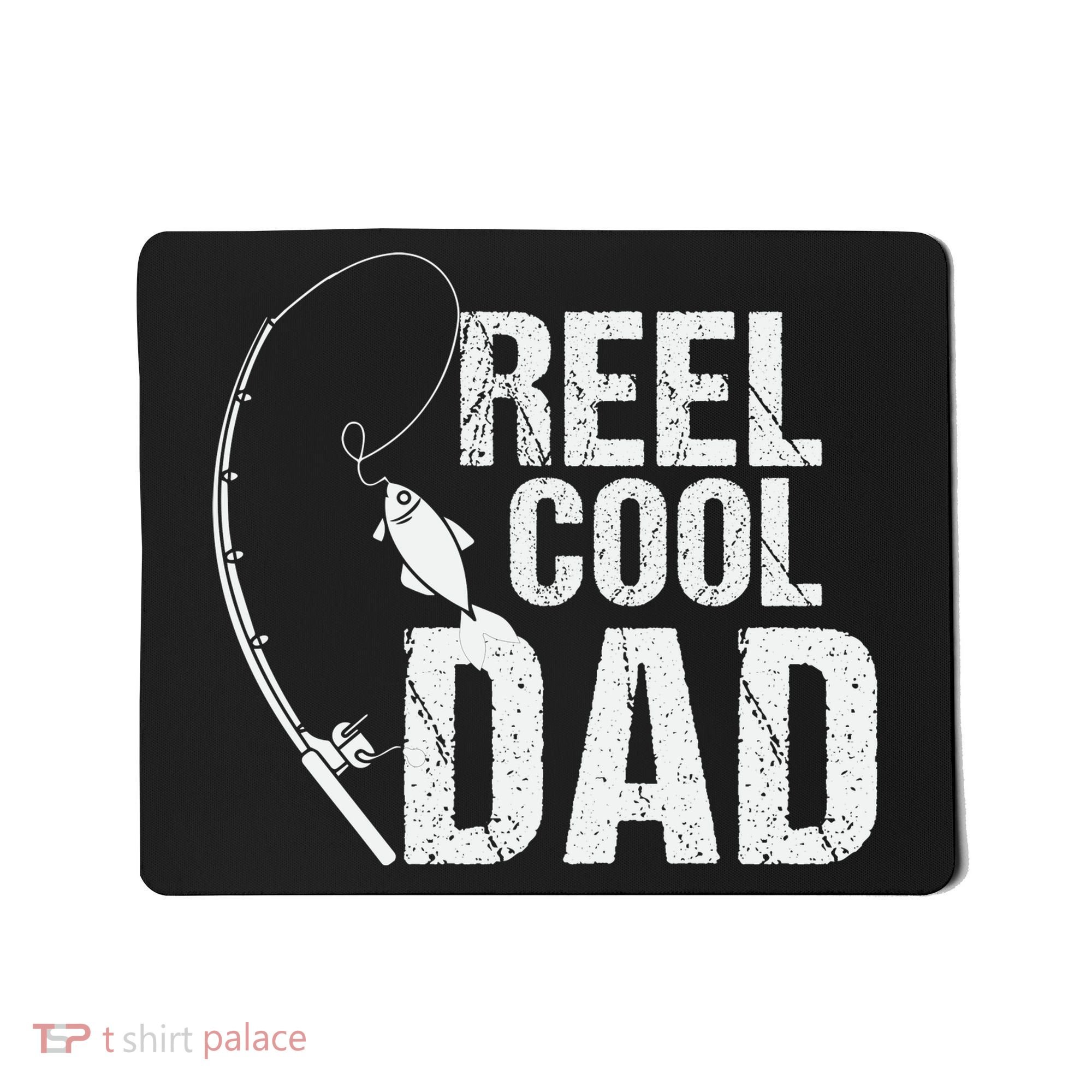 Reel Cool Dad Fishing Themed Graphic Mousepad