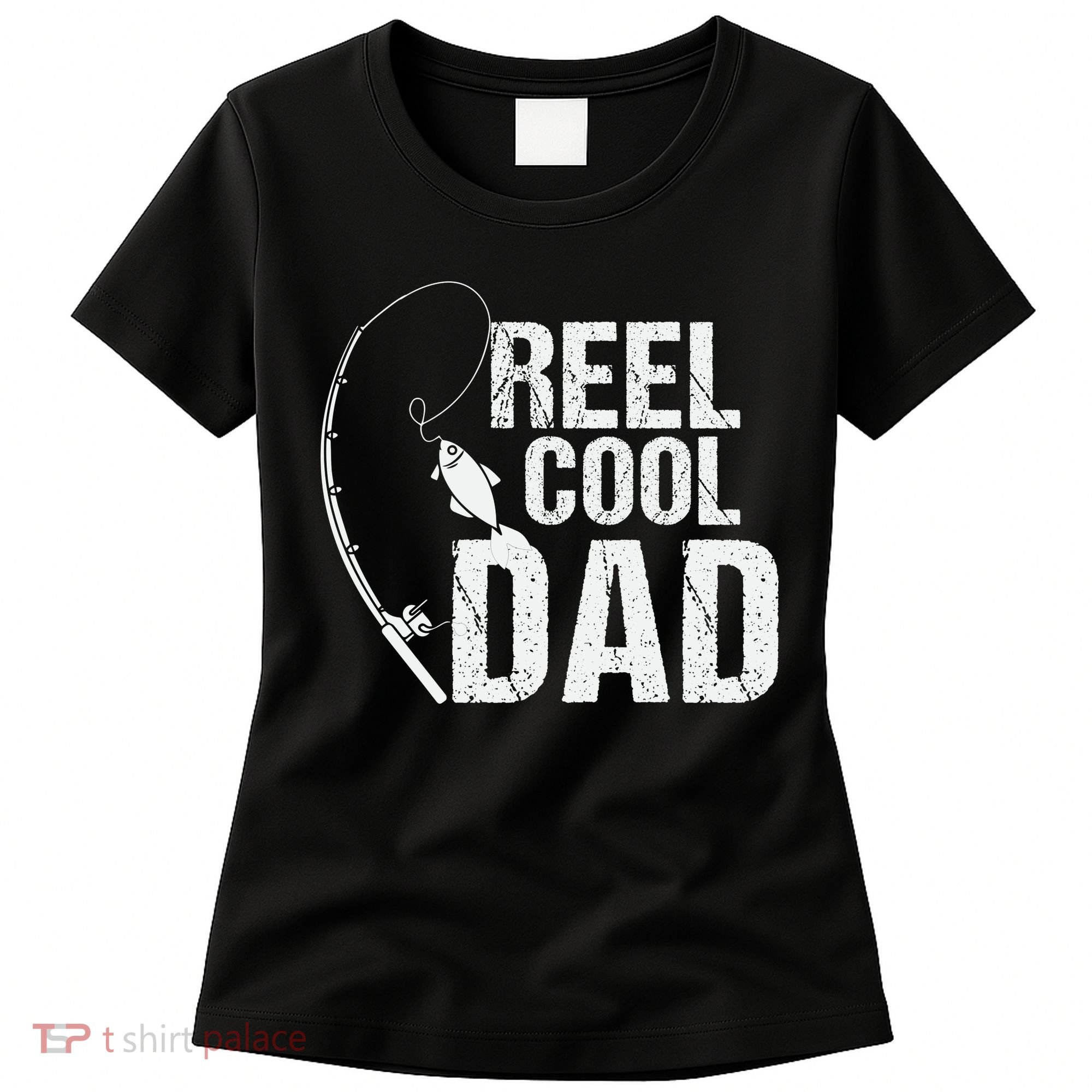 Reel Cool Dad Fishing Themed Graphic Women's T-Shirt