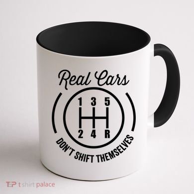 Real Cars Don't Shift Themselves Auto Racing Mechanic Funny Gift Coffee Mug back
