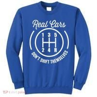 Real Cars Don't Shift Themselves Auto Racing Mechanic Funny Gift Sweatshirt thumb 0
