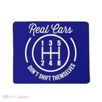 Real Cars Don't Shift Themselves Auto Racing Mechanic Funny Gift Mousepad thumb 0