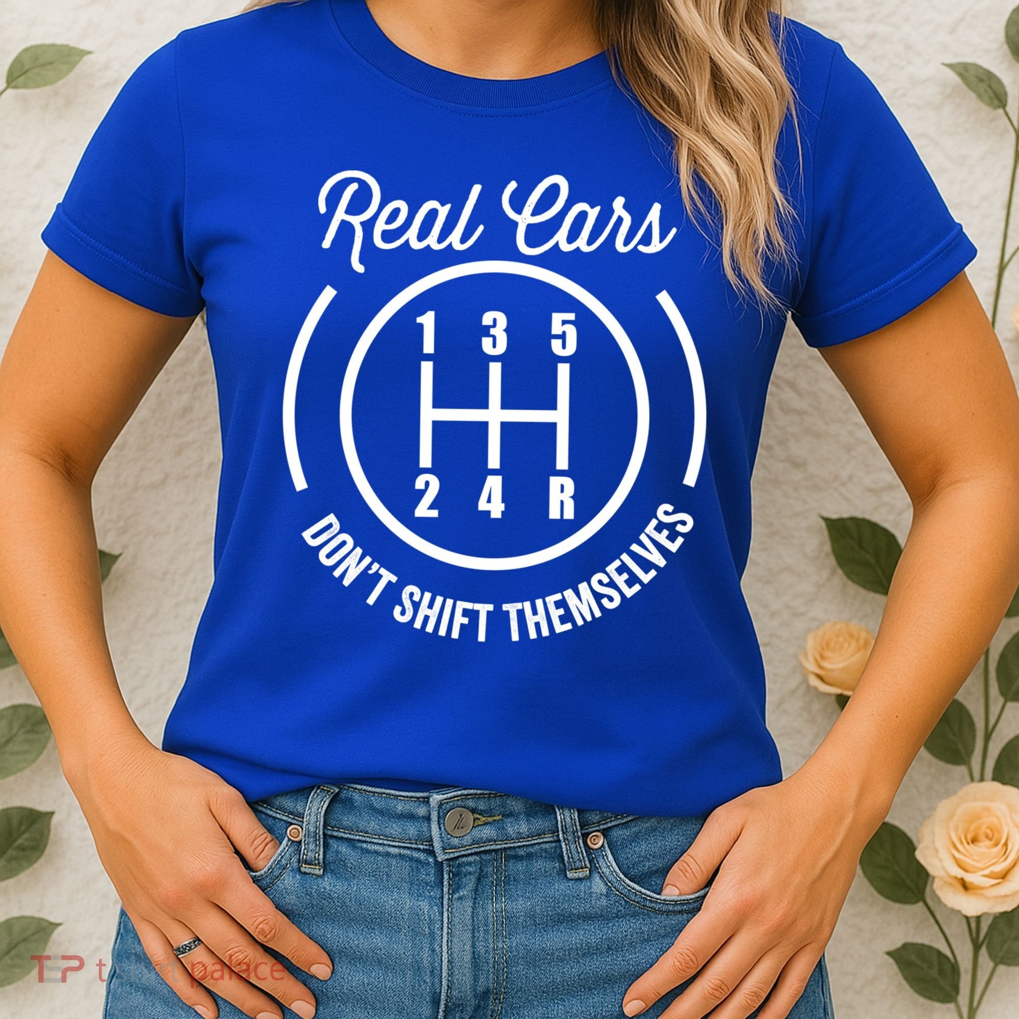 Real Cars Don't Shift Themselves Auto Racing Mechanic Funny Gift Women's T-Shirt