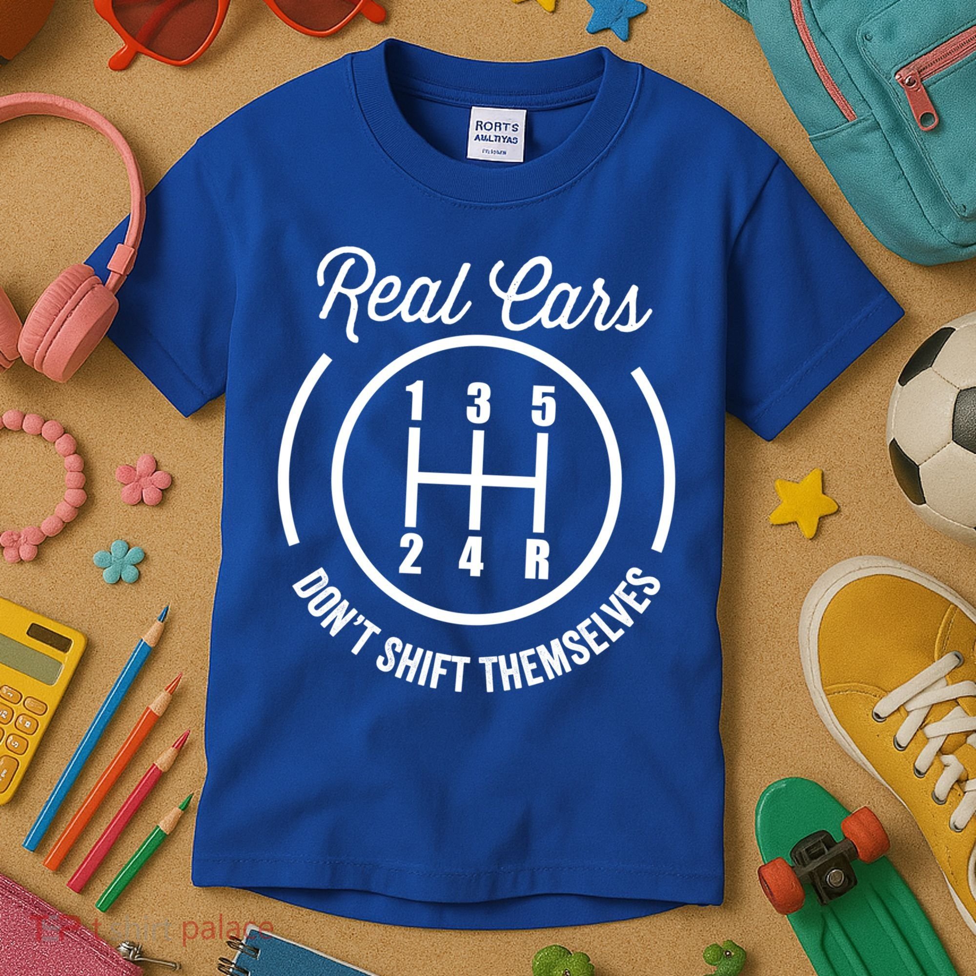 Real Cars Don't Shift Themselves Auto Racing Mechanic Funny Gift Kids T-Shirt