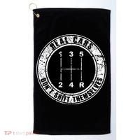 Real Cars Don't Shift Themselves Ual Transmission Gift Golf Towel thumb 0