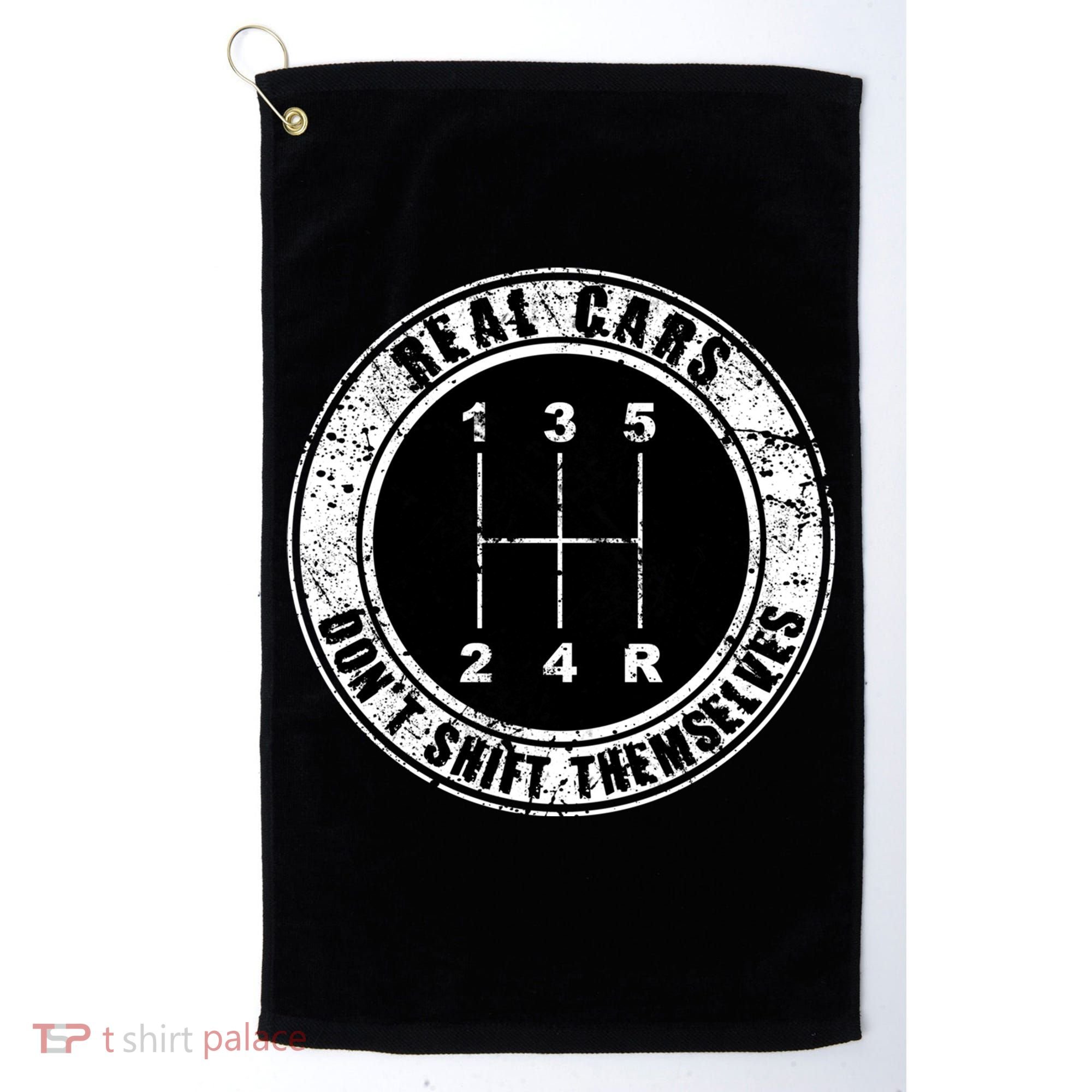Real Cars Don't Shift Themselves Ual Transmission Gift Golf Towel